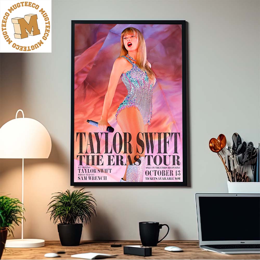 Taylor Swift The Eras Tour Movie Poster In Theaters On October 13 Home  Decor Poster Canvas - Mugteeco
