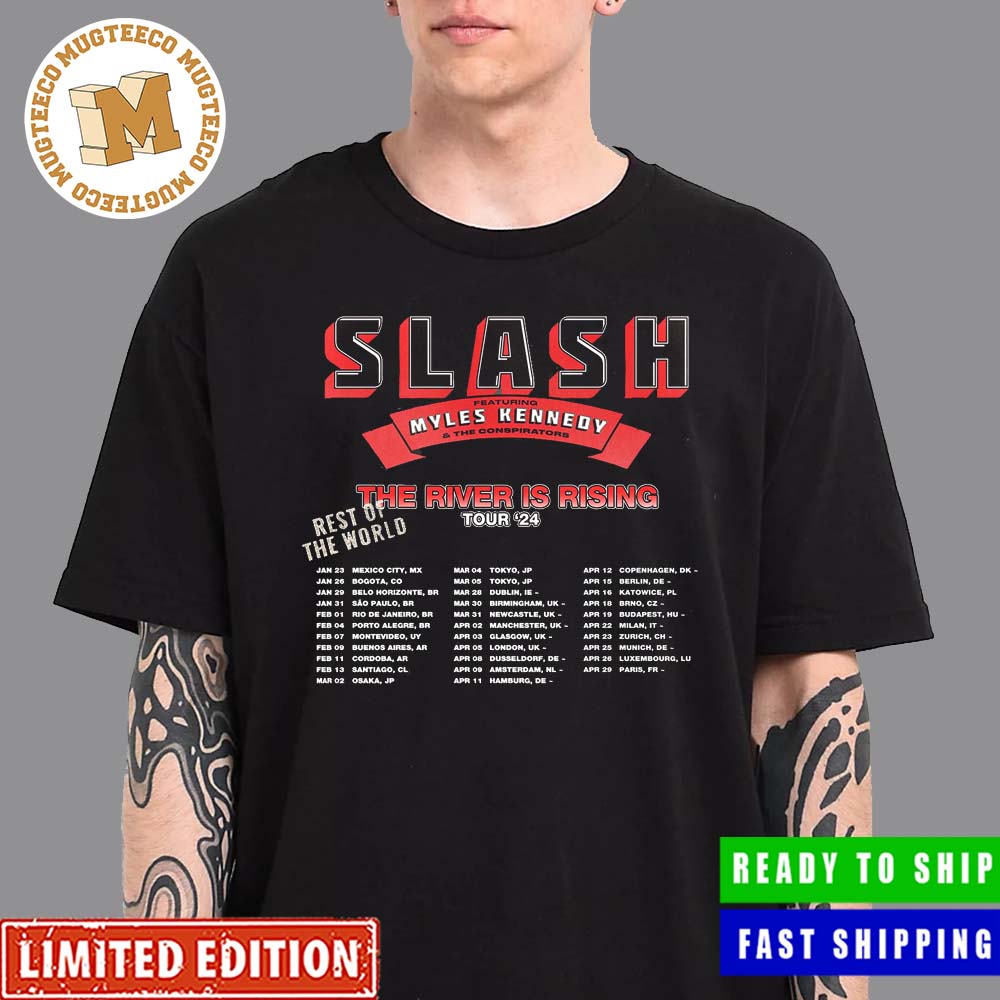 Slash River Is Rising Rest of the World Tour '24 Shirt - Viralstyle