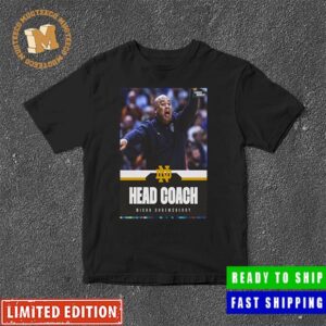 NCAA March Madness Welcome Micah Shrewsberry To Be Notra Dame Next Head Coach Shirt