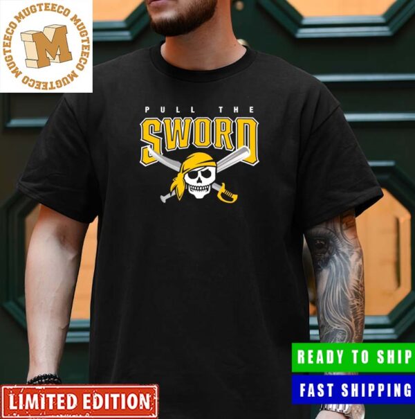 Pitttsburgh Pull The Sword Pirate Gift For Fans Classic T-Shirt