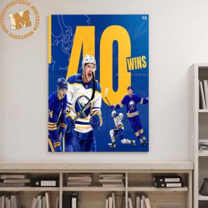 The Sabres Have 40 Wins For The First Time In 12 Years Let’s Go Buffalo Wall Decor Poster Canvas