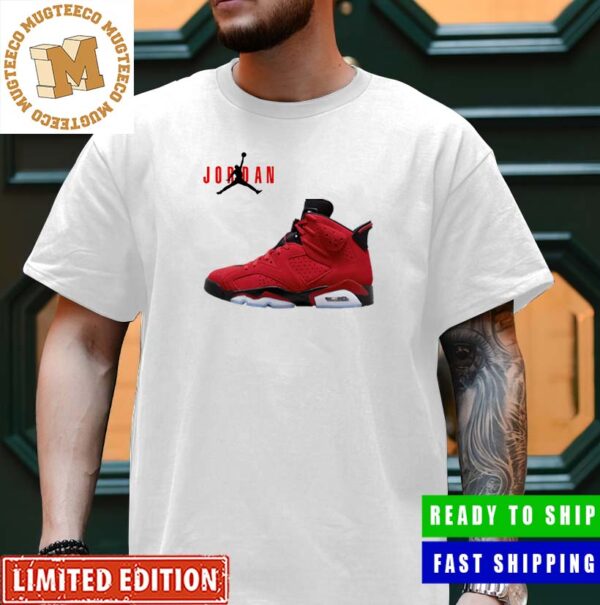 Air Jordan 6 Toro Bravo May 24th Released Unisex Fashion T-Shirt