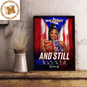 Bianca Belair Raw Women’s Champion At WWE Backlash And Still Decorations Poster Canvas
