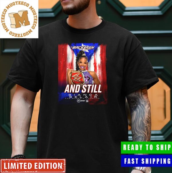Bianca Belair Raw Women’s Champion At WWE Backlash And Still Unisex T-Shirt Style