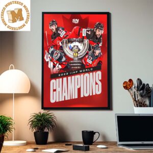 Celebrate Hockey Canada 2023 IIHF World Champions Home Decor Poster Canvas