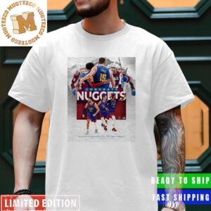 Congrats Nuggets Advance To The NBA Finals For The First Time Unisex T-Shirt