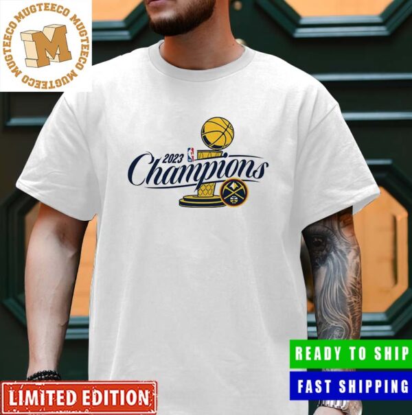 Denver Nuggets Champions Of NBA 2023 Congrats Unisex T-Shirt