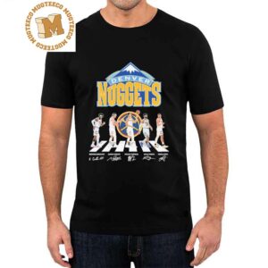 Denver Nuggets Sports Team Champions Abbey Road 2023 Signatures T-Shirt