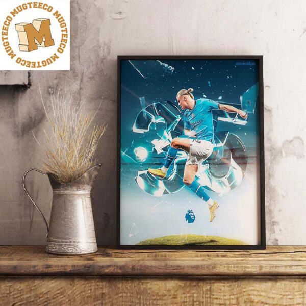Erling Haaland 35 Premier League Goals Record Most Goals In A Season Decorations Poster Canvas