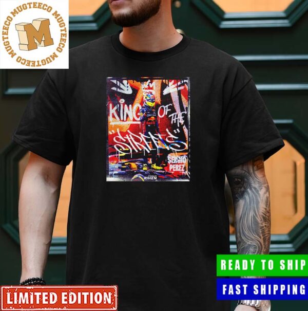 Formula 1 Sergio Perez The King Of The Streets Classic T-Shirt