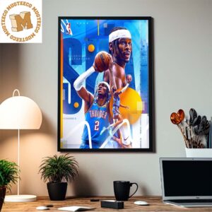 Gilgeous Alexander The Thunder All NBA First Team Decorations Poster Canvas