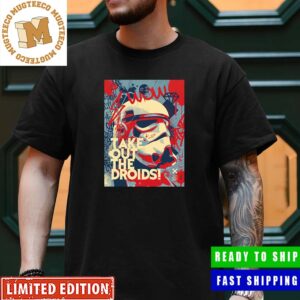 Happy Star Wars Day 2023 Stormtrooper Wow Take Out The Droids Unisex T-Shirt