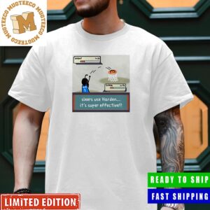 James Harden Sixers Use Harden It’s Super Effective Pokemon Inspired Funny NBA Classic T-Shirt