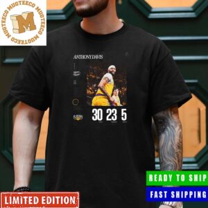 Los Angeles Lakers Vs Golden State Warriors Anthony Davis First Laker Since 2004 With 30 Points 20 Rebounds Unisex T-Shirt
