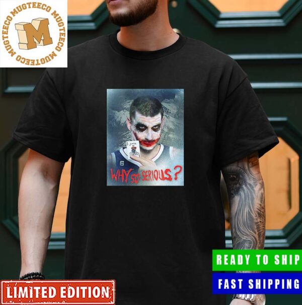 Nikola Jovic Joker Has The Nuggets In Their First NBA Finals Unisex T-Shirt