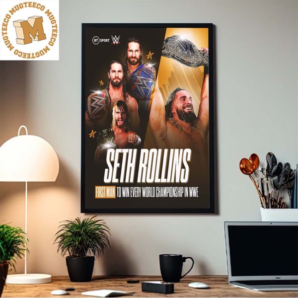 Seth Rollins First Man To Win Every World Championship In WWE Home Decor Poster Canvas