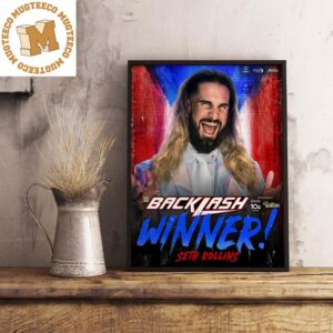 Seth Rollins Wins Big At WWE Backlash Decorations Poster Canvas