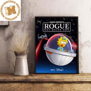 The Simpsons Maggie Simpson In Rogue Not Quite One May The 4th Be With You Star Wars Month Decorations Poster Canvas