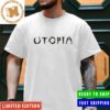 Travis Scott People Need To See That Utopia Is Real Alphabet Unisex T-Shirt