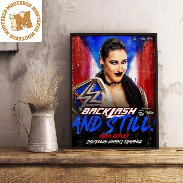 WWE Backlash And Still Rhea Ripley Smackdown Women’s Champion Decorations Poster Canvas
