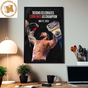 WWE NOC Roman Reigns Celebrate An Incredible Feat 1000 Days As Champion Home Decor Poster Canvas