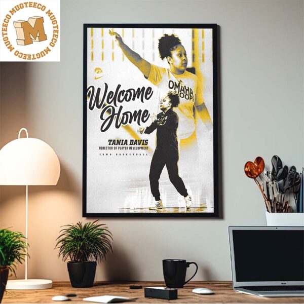 Welcome Home Tania Davis Director Of Player Development Iowa Basketball Decor Poster Canvas