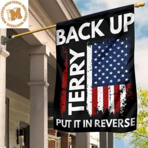 4Th Of July Flag Funny Back It Up Terry Put In Reverse Patriotic Fourth Of July Banner 2 Sides Garden House Flag