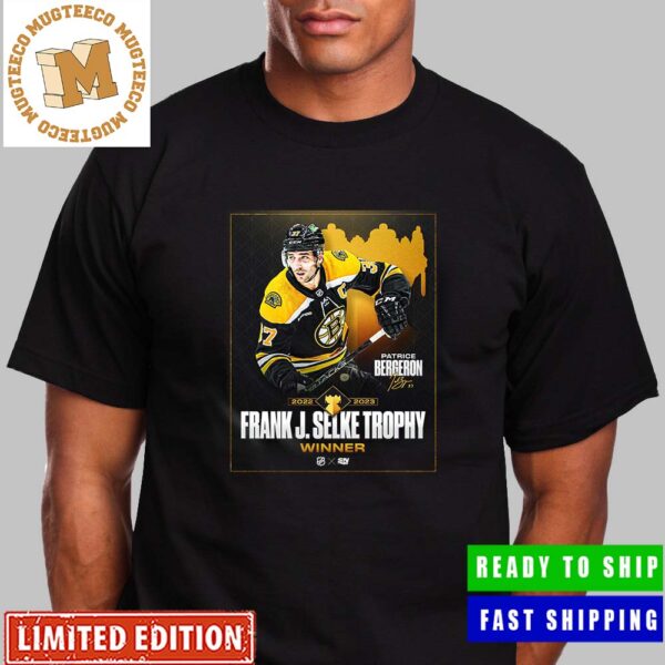 Celebrate Patrice Bergeron Has Been Named The Winner Of The 2023 Frank J Selke Trophy Unisex T-Shirt