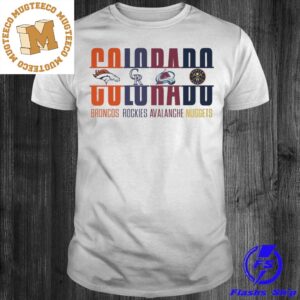 Colorado Broncos Rockies Avalanche Nuggets Team 2023 Unisex T-shirt