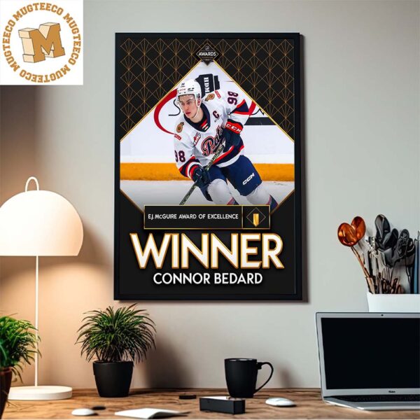 Congrats Connor Bedard is the winner of the E.J. McGuire Award of Excellence Home Decor Poster Canvas