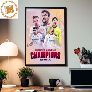 Congrats Sevilla Are The Europa League Champions Home Decor Poster Canvas