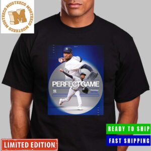 Domingo German New York Yankees Pitches The First Perfect Game Since 2012 Unisex T-Shirt
