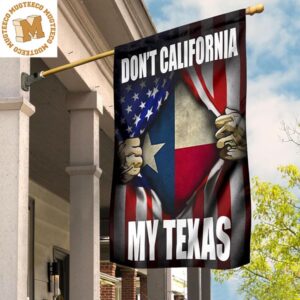 Don’t California My Texas State Flag Heart American Flag Texas Pride Design For Decoration Gift 2 Sides Garden House Flag