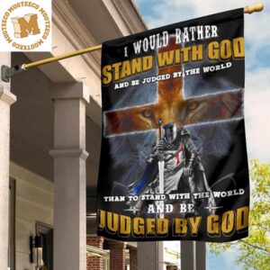 I Would Rather Stand With God And Be Judged By The World Flag Blue Flag Front Door Decor 2 Sides Garden House Flag