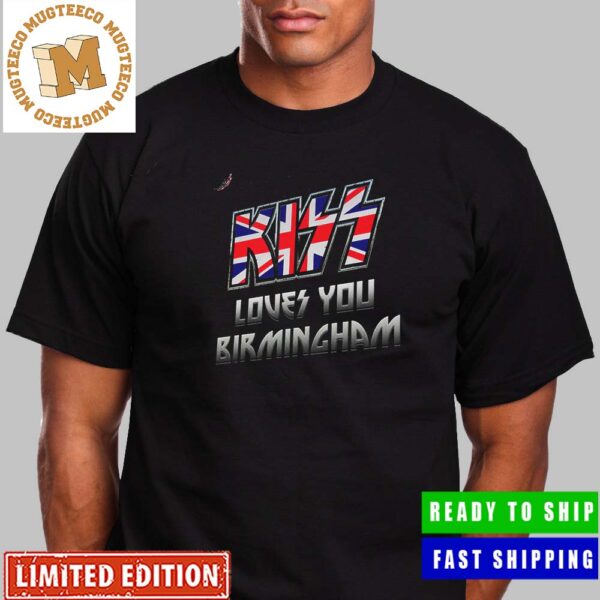 Kiss Loves You Birmingham End Of The Road Tour Unisex T-Shirt