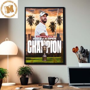 Major Win Of Wyndham Clark 2023 US Open Champion Home Decor Poster Canvas