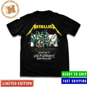 Metallica Arlington Texas Live In Cinema August 18 2023 Merch Unisex T-Shirt