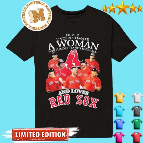 Original Never Underestimate a Woman who Understands Baseball and loves Red Sox 2023 Classic Shirt