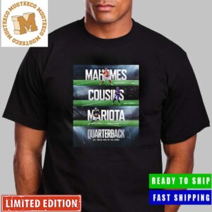 The Quarterback Netflix Sports Series Mahomes Cousins And Mariota Official Poster Unisex T-Shirt