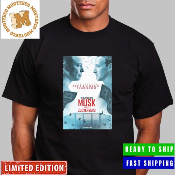 UFC Presents World Billionaire Championship Musk Vs Zuckerberg It All Ends Here Unisex T-Shirt