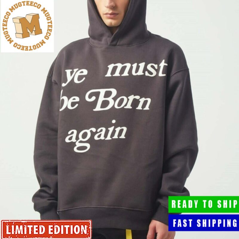 Ye Must Be Born Again Unisex Hoodie For Fans Mugteeco