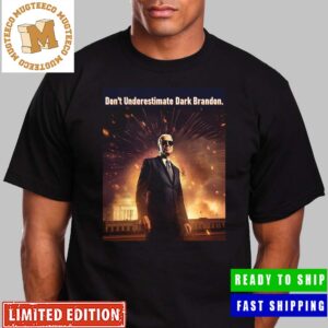 Don’t Underestimate Dark Brandon Funny Unisex T-Shirt