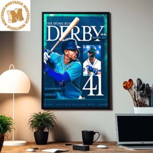 Julio Rodriguez The Home Run Derby Seattle 2023 41 Home Runs In Round 1 Home Decor Poster Canvas