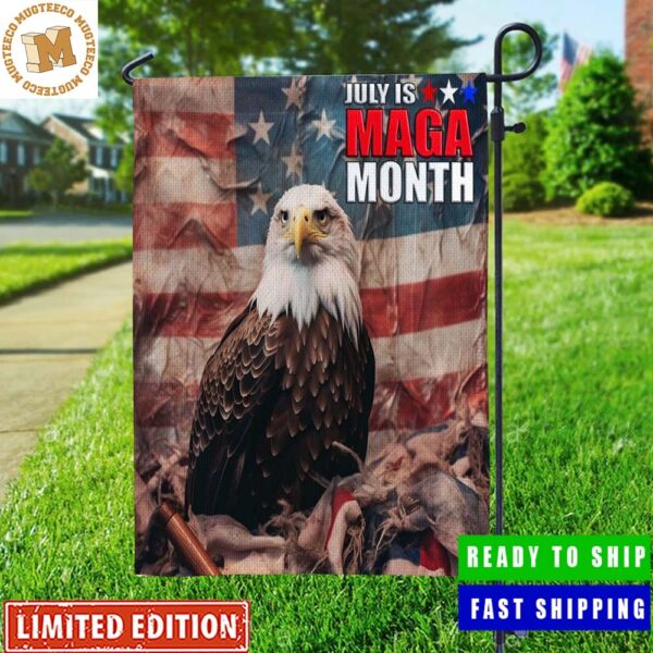 July Is Maga Month Celebrate 4th Of July Independence Day Garden House Flag