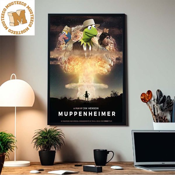 Muppenheimer A Film By Jim Henson The Parody Of Oppenheimer Home Decor Poster Canvas
