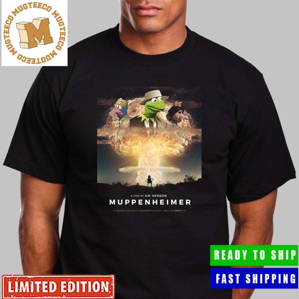 Muppenheimer A Film By Jim Henson The Parody Of Oppenheimer Unisex T-Shirt