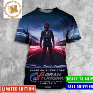 Neill Blomkamps Gran Turismo Only In Movie Theatres August 11 Poster All Over Print Shirt