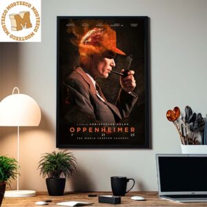 Oppenheimer By Christopher Nolan The World Forever Changes Cillian Murphy Home Decor Poster Canvas