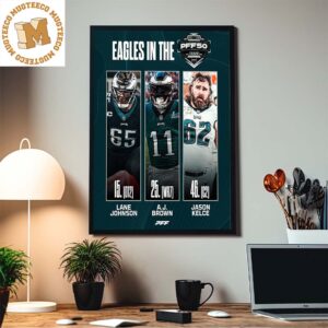 Philadelphia Eagles In The PFF50 Lane Johnson AJ Brown And Jason Kelce Home Decor Poster Canvas