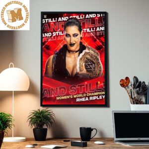 Rhea Ripley And Still WWE Women World Champion Home Decor Poster Canvas